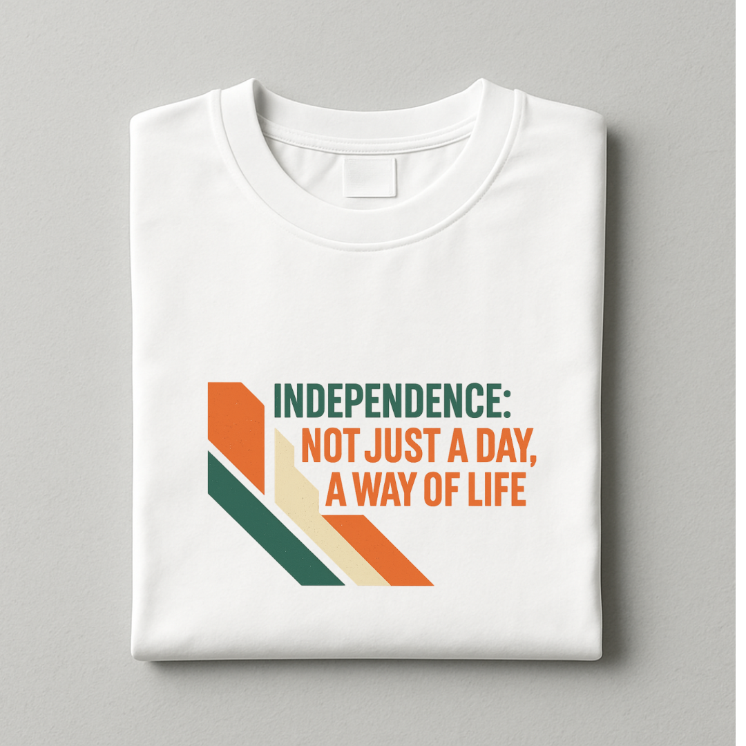 INDEPENDENCE - A WAY OF LIFE